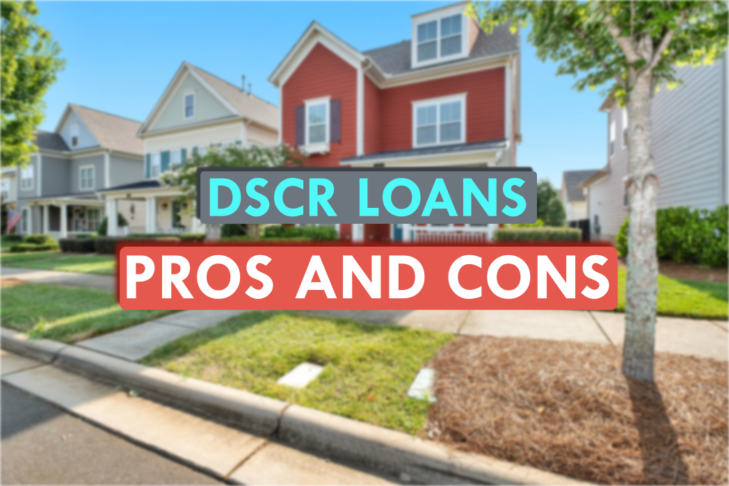 dscr loan pros and cons